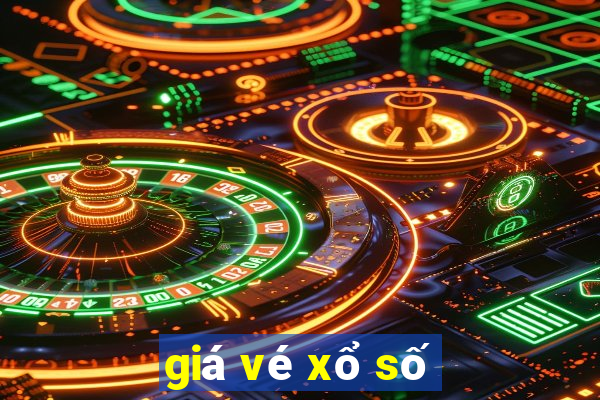 giá vé xổ số