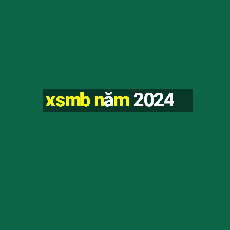 xsmb năm 2024