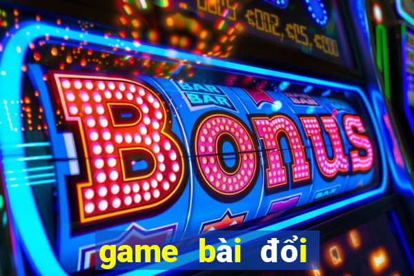 game bài đổi thưởng qq