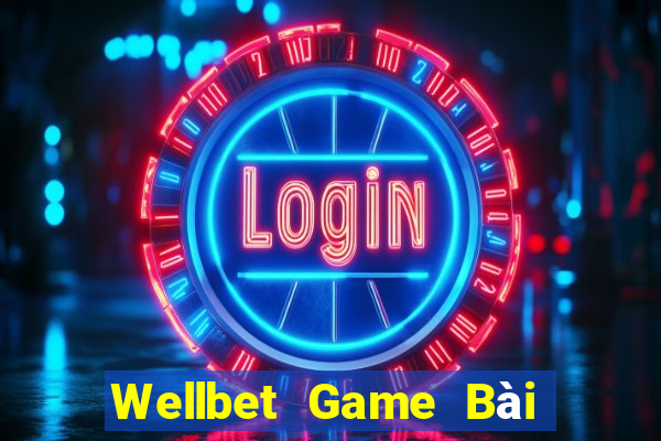 Wellbet Game Bài Phái Mạnh