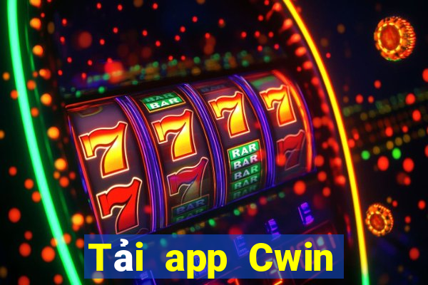 Tải app Cwin Nhận 188k