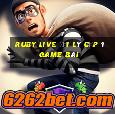 Ruby Live Đại Lý Cấp 1 Game Bài