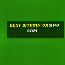 best bitcoin casino 2021