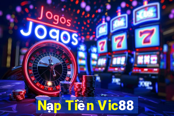 Nạp Tiền Vic88