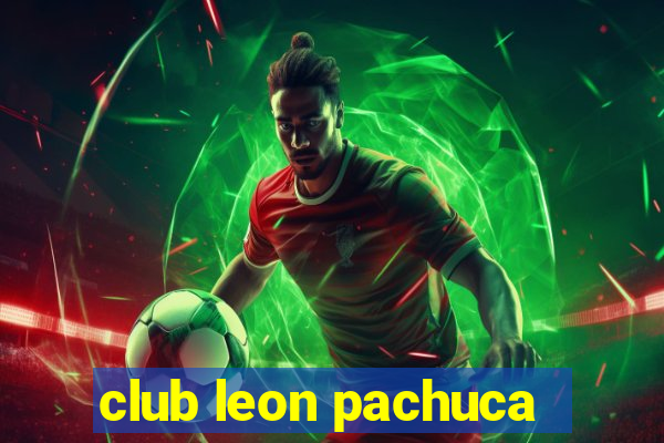 club leon pachuca