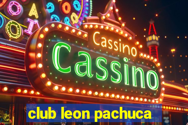 club leon pachuca