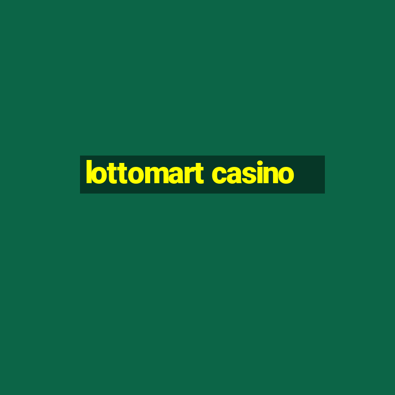 lottomart casino