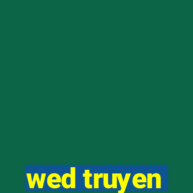 wed truyen