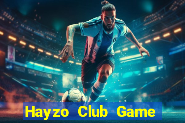 Hayzo Club Game Bài Vip