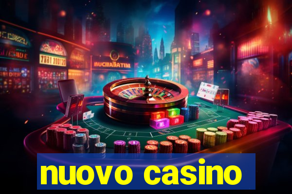 nuovo casino