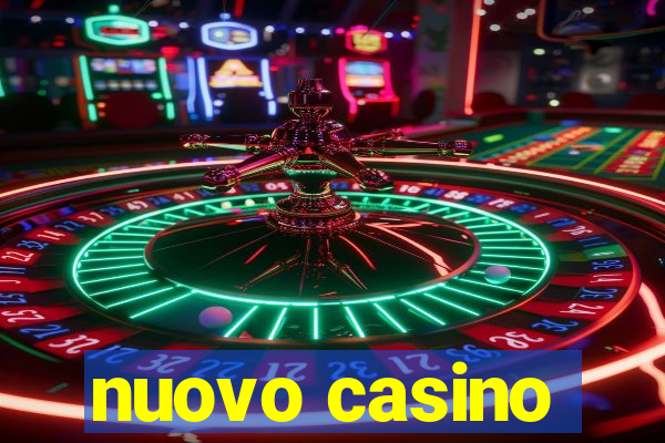 nuovo casino