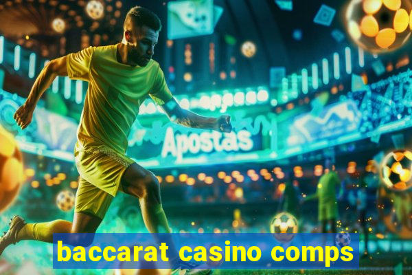 baccarat casino comps