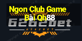 Ngon Club Game Bài Qh88