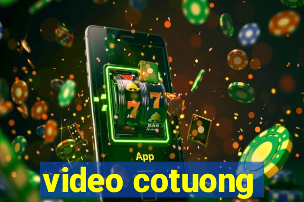 video cotuong