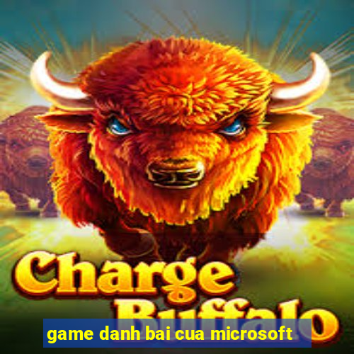 game danh bai cua microsoft