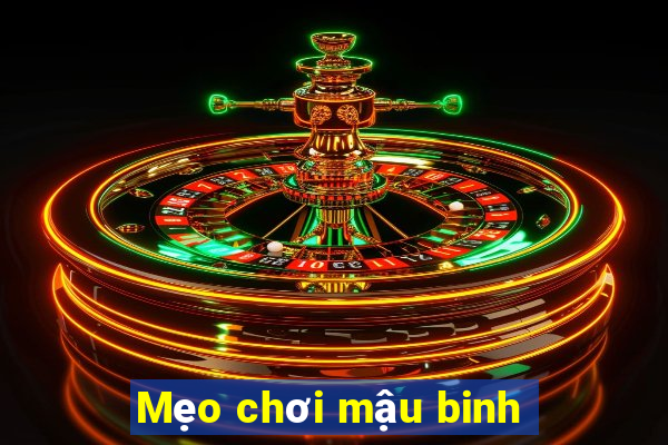 Mẹo chơi mậu binh