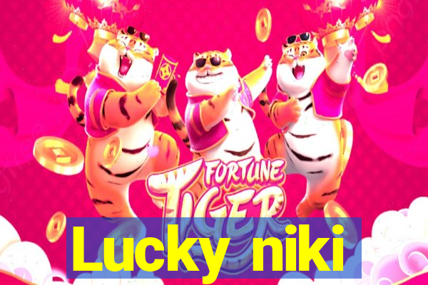 Lucky niki