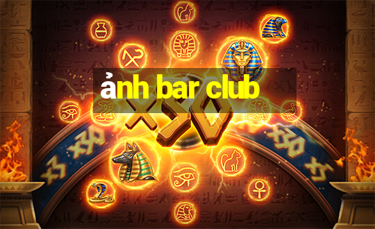 ảnh bar club