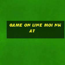 game on line moi nhat