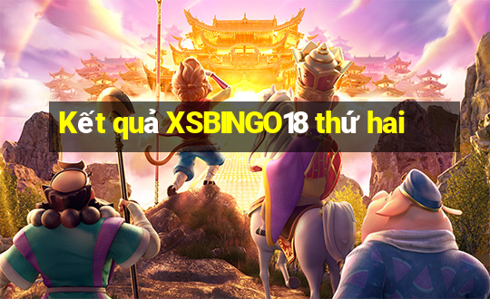 Kết quả XSBINGO18 thứ hai