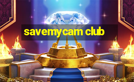 savemycam club