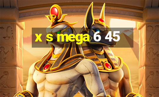 x s mega 6 45