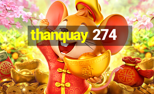 thanquay 274