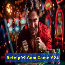 Betvip99.Com Game Y24