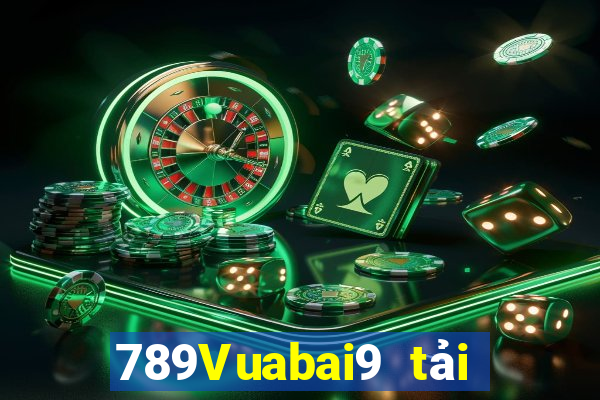 789Vuabai9 tải về điện tử