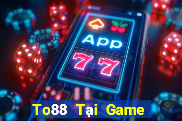 To88 Tại Game Bài Đổi Thưởng Nạp Bằng Sms