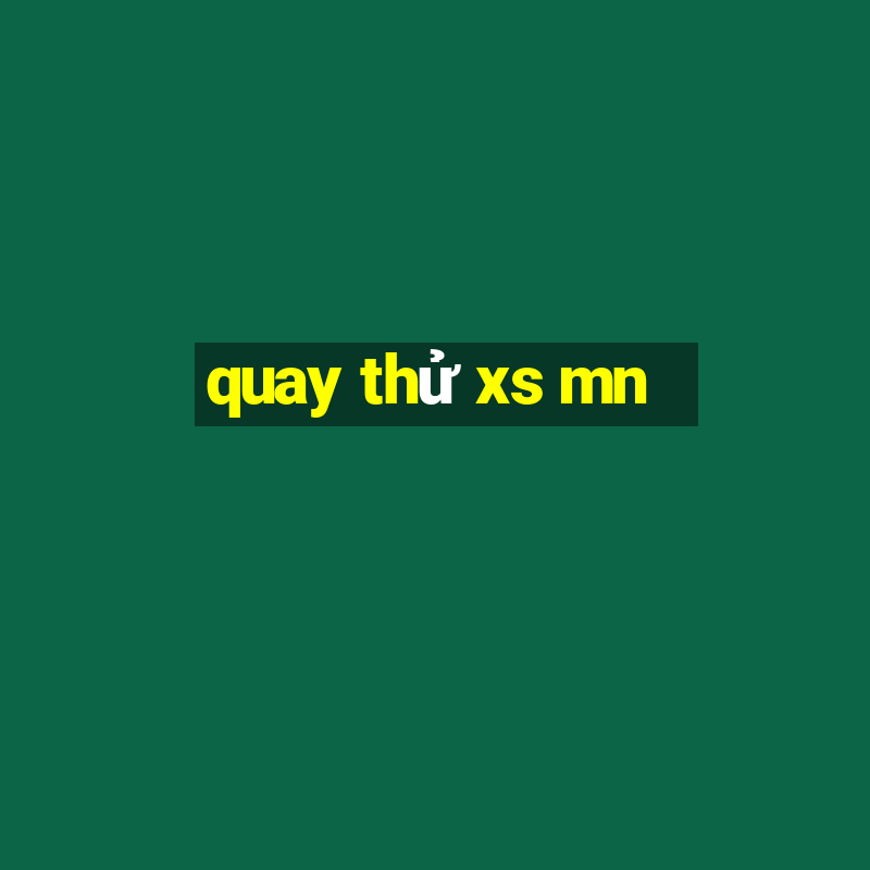 quay thử xs mn