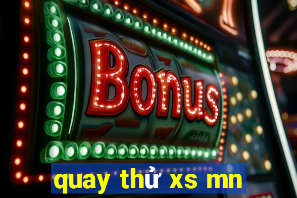 quay thử xs mn