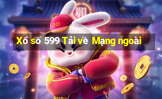 Xổ số 599 Tải về Mạng ngoài