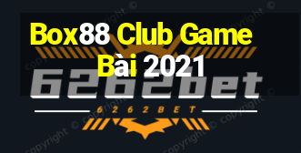 Box88 Club Game Bài 2021