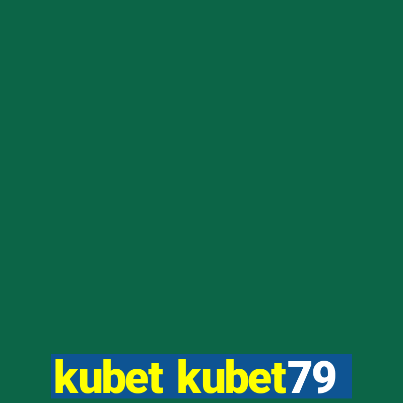 kubet kubet79