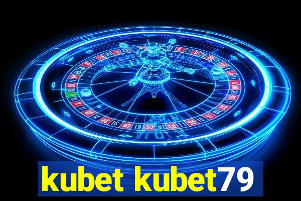 kubet kubet79