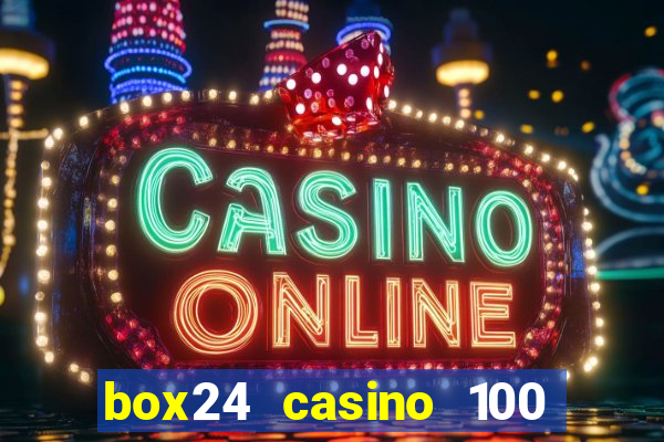 box24 casino 100 free spins