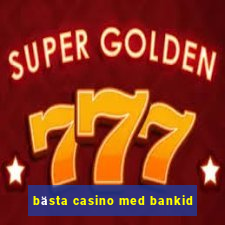 bästa casino med bankid