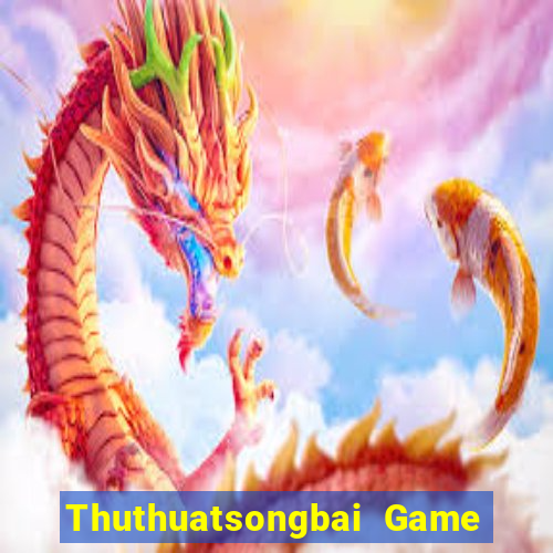 Thuthuatsongbai Game Bài Giải Trí