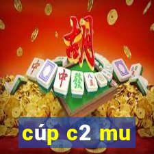 cúp c2 mu