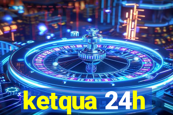 ketqua 24h