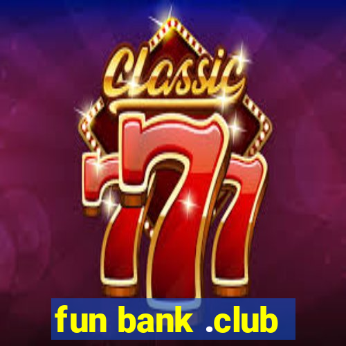 fun bank .club