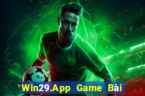 Win29.App Game Bài Online Uy Tín