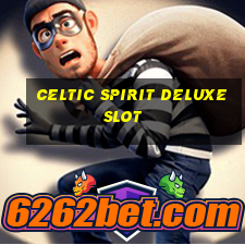 celtic spirit deluxe slot