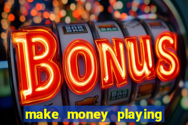 make money playing poker online