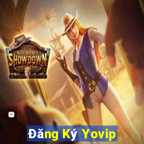 Đăng Ký Yovip