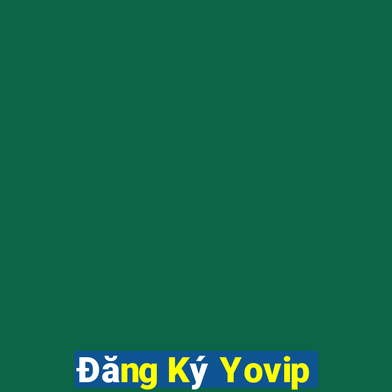 Đăng Ký Yovip