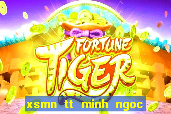 xsmn tt minh ngoc nhanh nhat