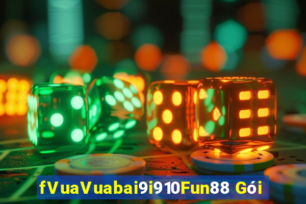 fVuaVuabai9i910Fun88 Gói