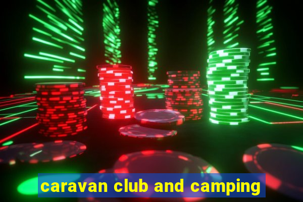 caravan club and camping